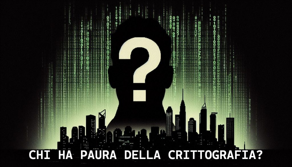 Chi ha paura della crittografia?